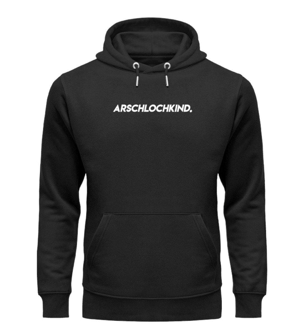 Arschlochkind Words on Shirts - PR  - Unisex Organic Hoodie - Words on Shirts Sag es mit dem Mittelfinger Shirts Hoodies Sweatshirt Taschen Gymsack Spruch Sprüche Statement