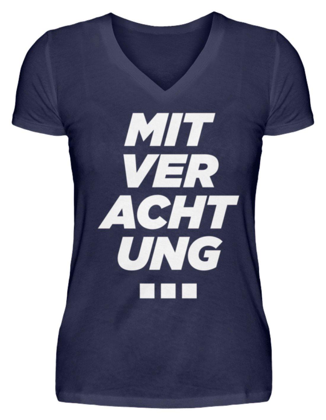 Mit Verachtung...  - V-Neck Damenshirt
