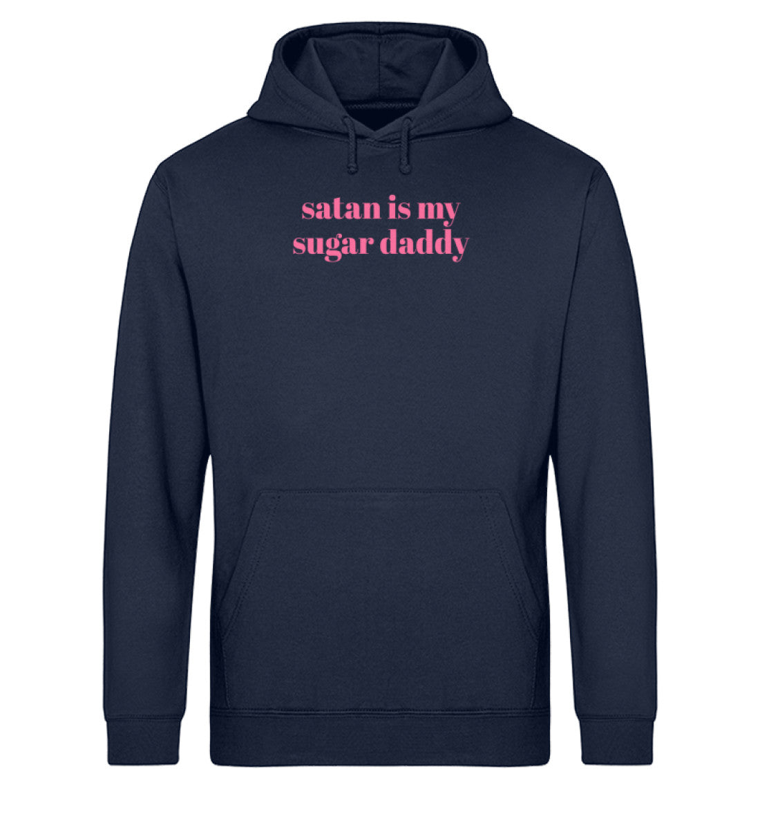 Satan is my sugar daddy  - Unisex Organic Hoodie