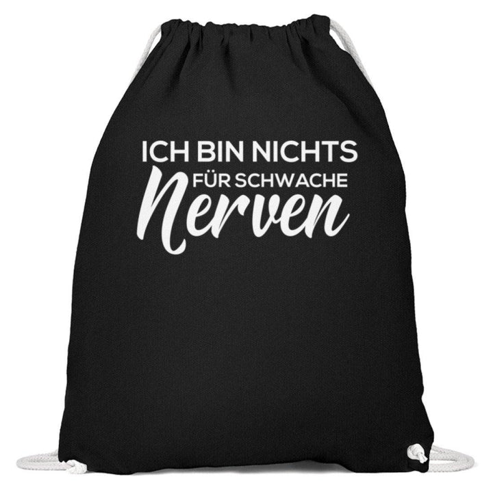 Nichts für Schwache Nerven  - Baumwoll Gymsac - Words on Shirts Sag es mit dem Mittelfinger Shirts Hoodies Sweatshirt Taschen Gymsack Spruch Sprüche Statement