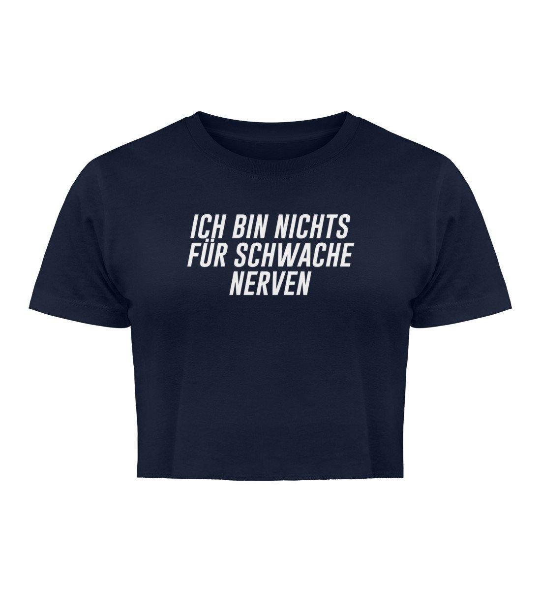 Ich bin nichts für schwache Nerven 2021  - Damen Organic Crop Top