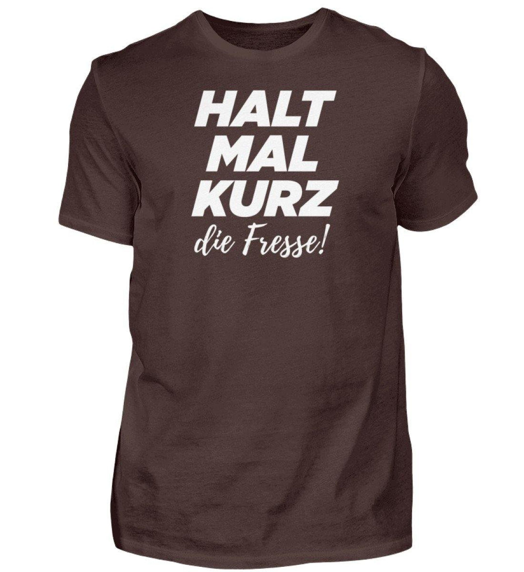 Halt mal kurz Fresse Words on Shirts PR  - Herren Premiumshirt - Words on Shirts Sag es mit dem Mittelfinger Shirts Hoodies Sweatshirt Taschen Gymsack Spruch Sprüche Statement