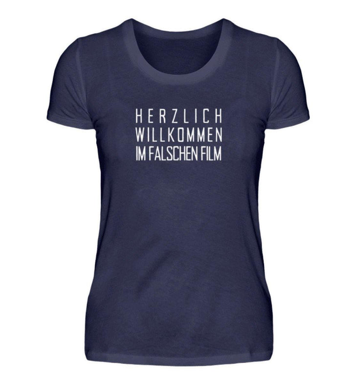 Im falschen Film -  Words on Shirts - PR  - Damen Premiumshirt - Words on Shirts Sag es mit dem Mittelfinger Shirts Hoodies Sweatshirt Taschen Gymsack Spruch Sprüche Statement