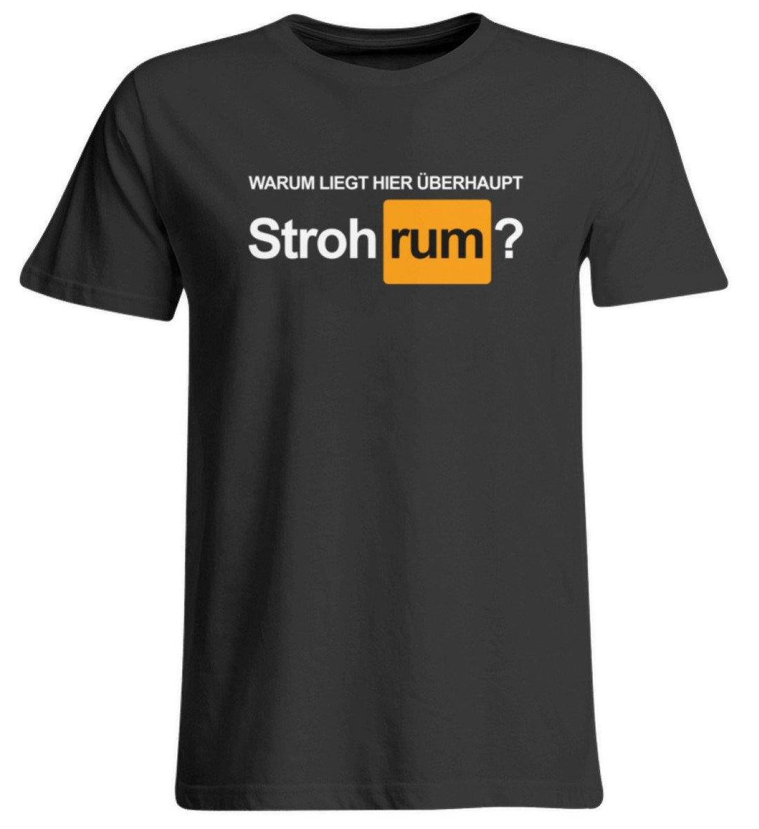 Stroh rum - Words on Shirts  - Übergrößenshirt - Words on Shirts Sag es mit dem Mittelfinger Shirts Hoodies Sweatshirt Taschen Gymsack Spruch Sprüche Statement