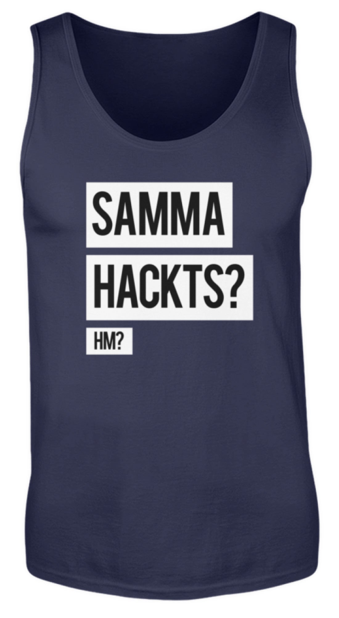 Samma Hackts? Hm?  - Herren Tanktop