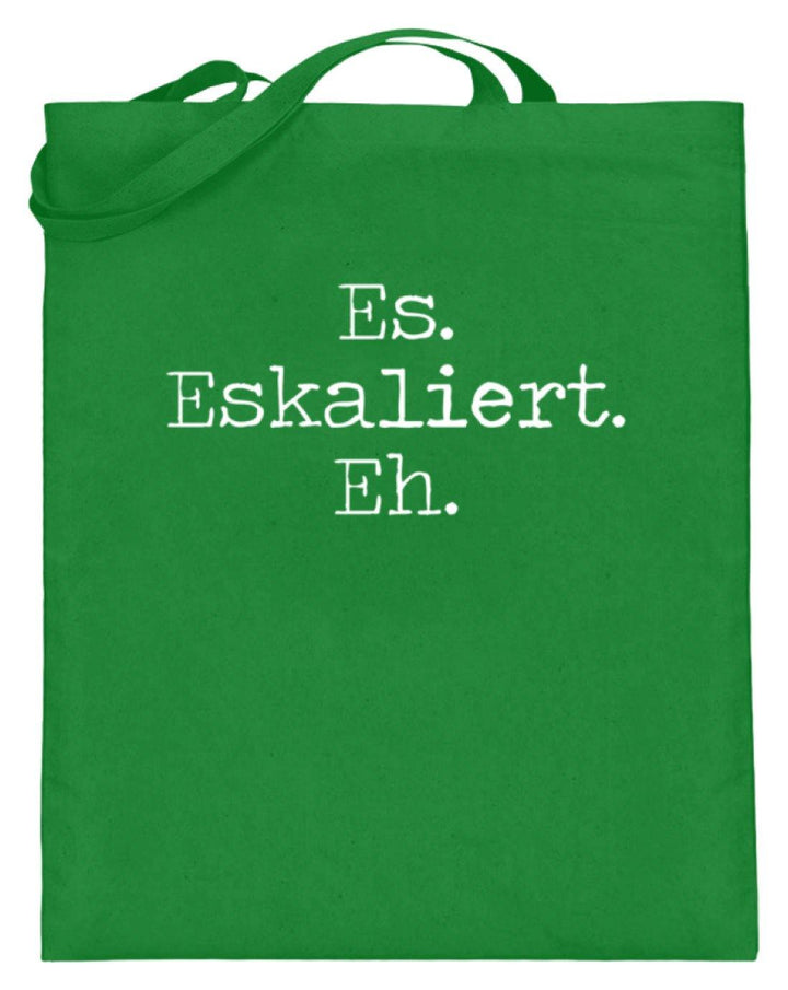 Es Eskaliert Eh - Words on Shirts (6)  - Jutebeutel (mit langen Henkeln) - Words on Shirts Sag es mit dem Mittelfinger Shirts Hoodies Sweatshirt Taschen Gymsack Spruch Sprüche Statement