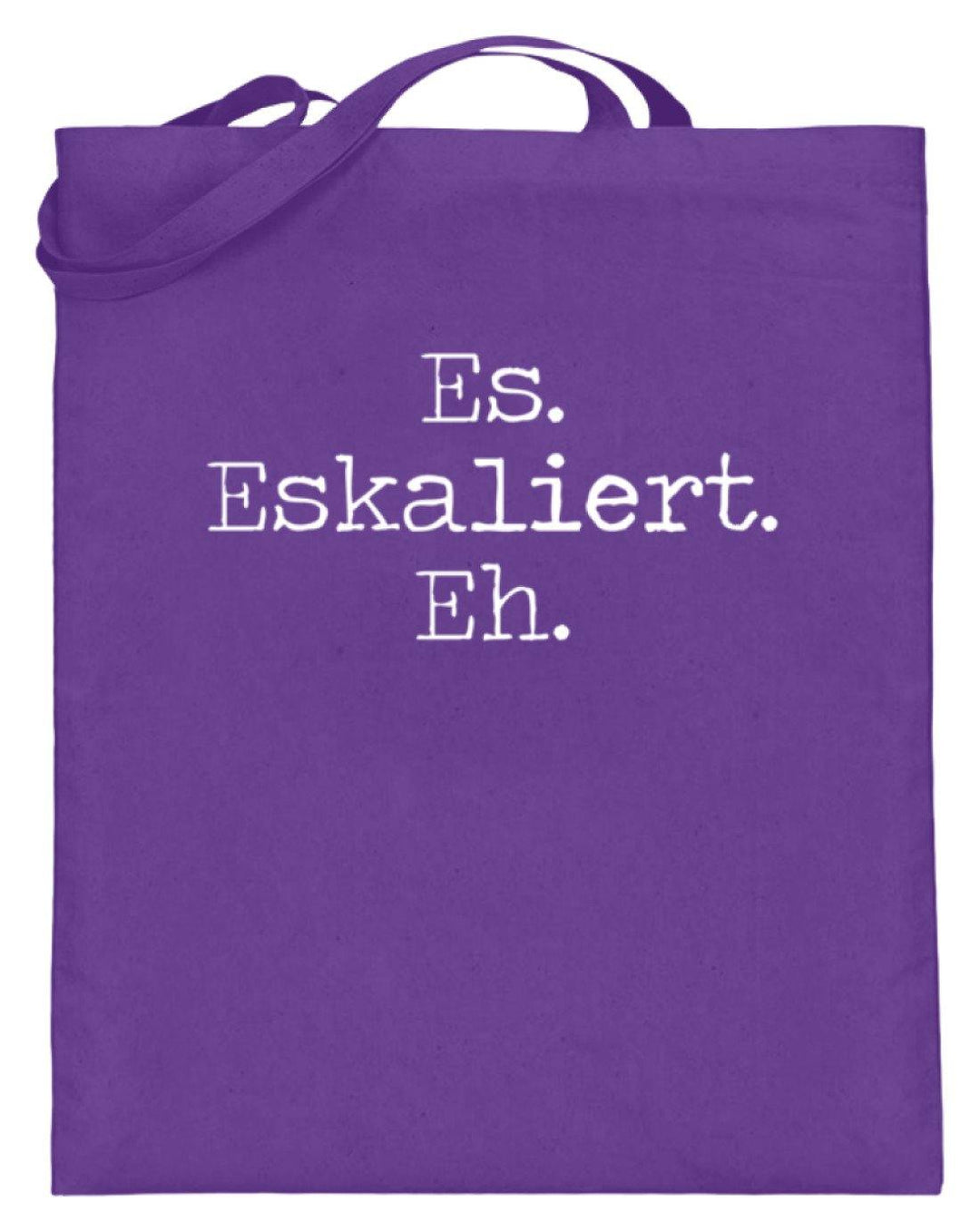 Es Eskaliert Eh - Words on Shirts (6)  - Jutebeutel (mit langen Henkeln) - Words on Shirts Sag es mit dem Mittelfinger Shirts Hoodies Sweatshirt Taschen Gymsack Spruch Sprüche Statement