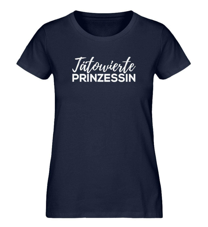 Tätowierte Prinzessin - Damen Premium Organic Shirt - Words on Shirts Sag es mit dem Mittelfinger Shirts Hoodies Sweatshirt Taschen Gymsack Spruch Sprüche Statement