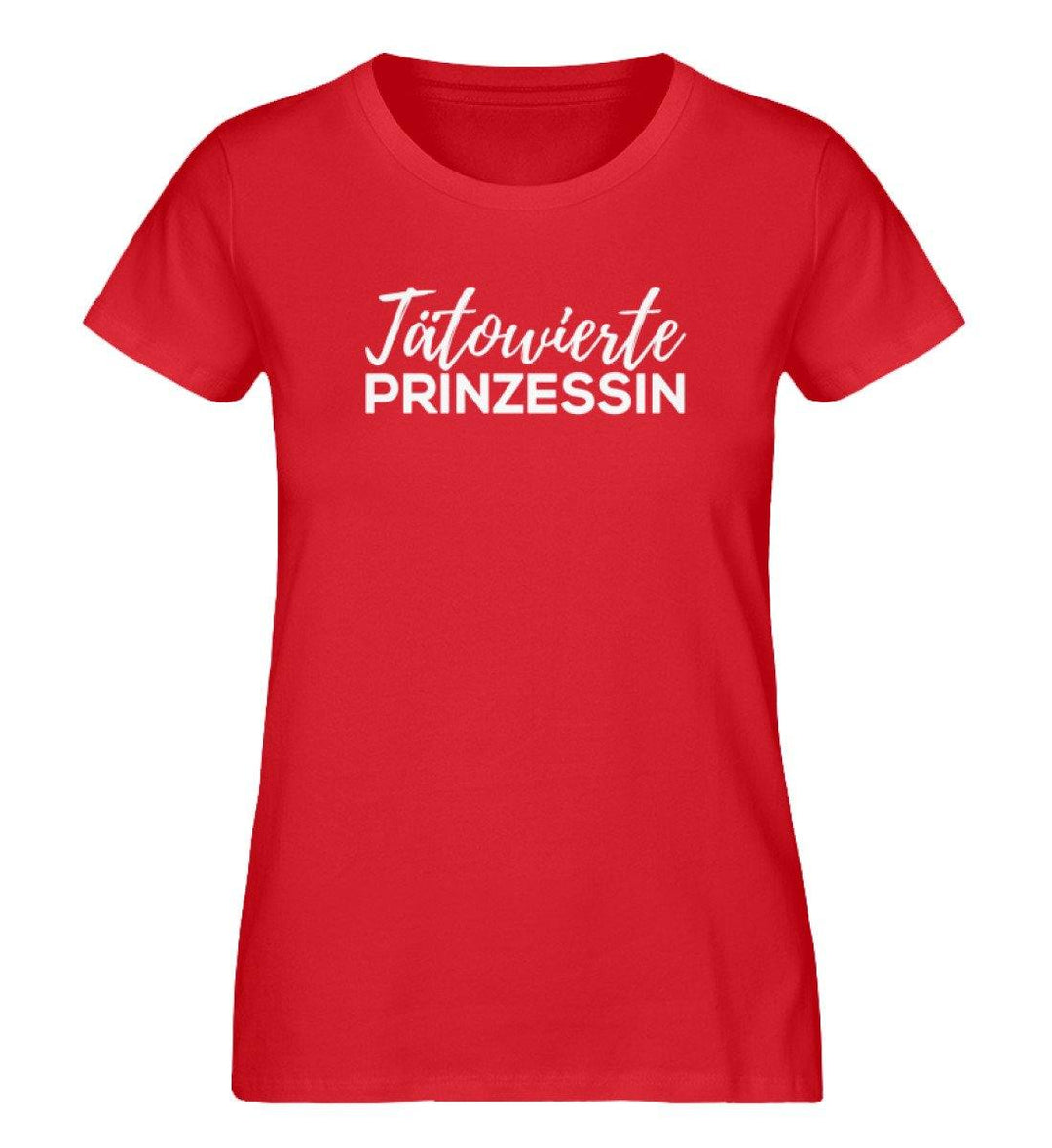 Tätowierte Prinzessin - Damen Premium Organic Shirt - Words on Shirts Sag es mit dem Mittelfinger Shirts Hoodies Sweatshirt Taschen Gymsack Spruch Sprüche Statement