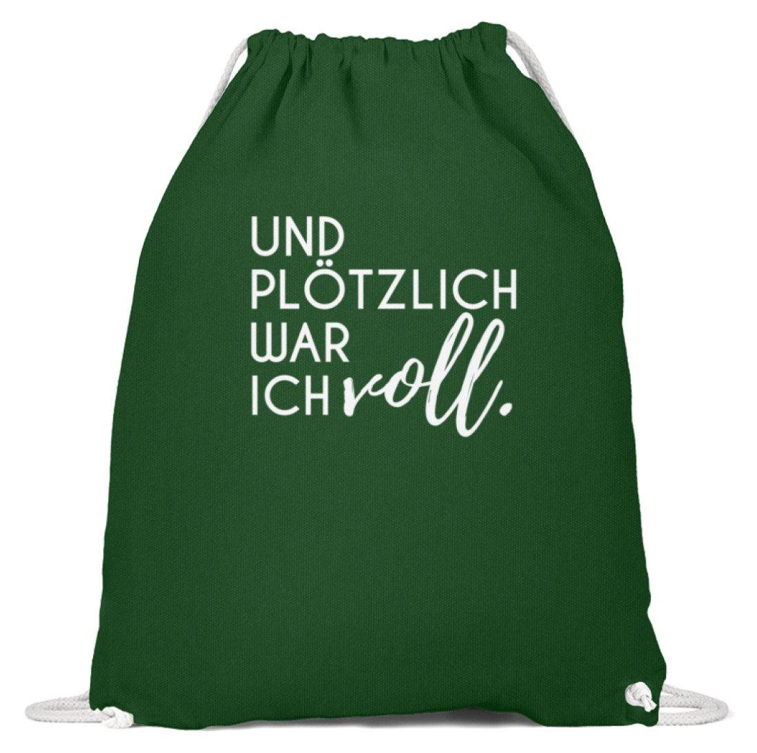 Und plötzlich war ich voll  - Baumwoll Gymsac