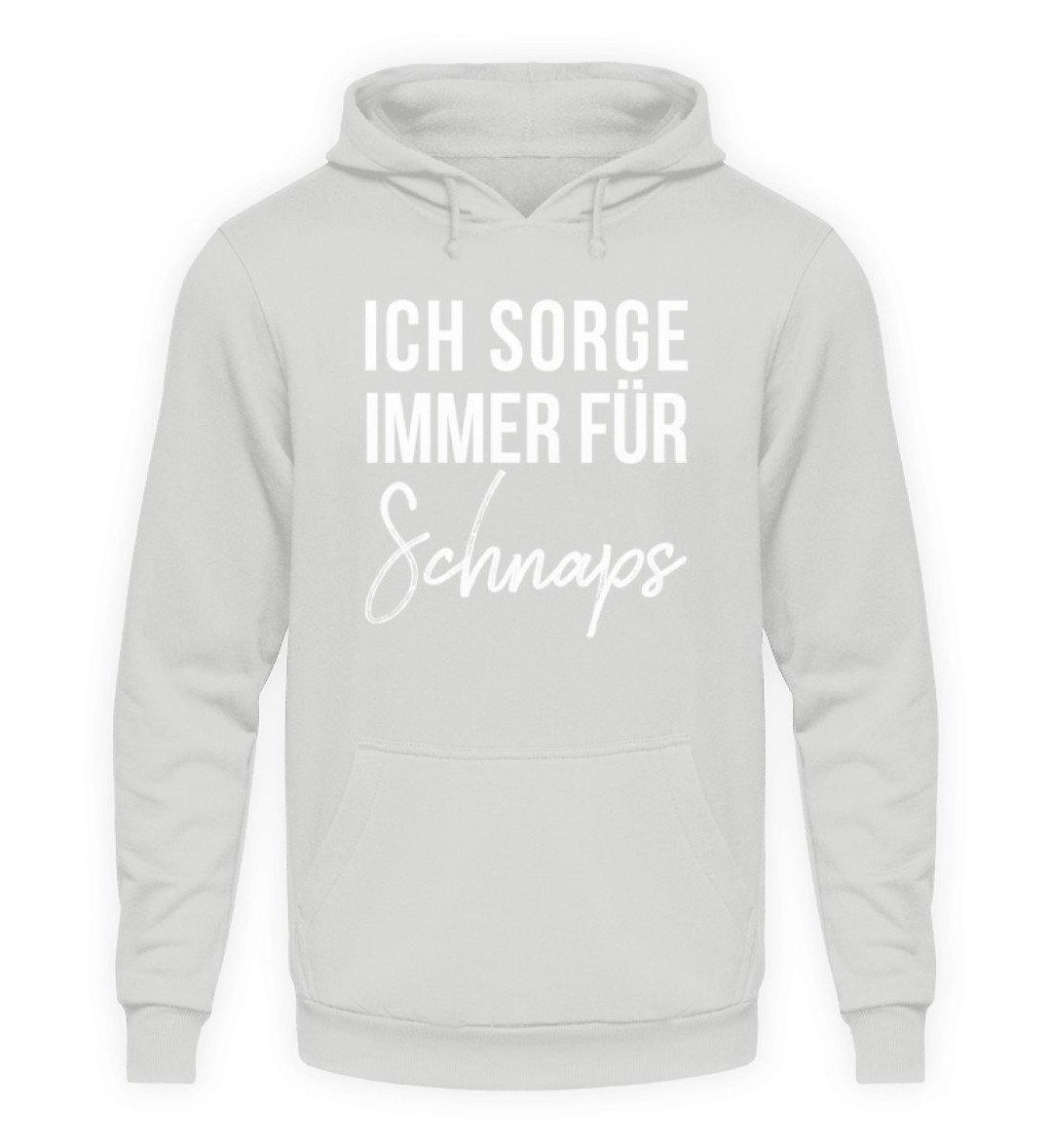 Ich sorge immer für Schnaps - Words on Shirt  - Unisex Kapuzenpullover Hoodie - Words on Shirts Sag es mit dem Mittelfinger Shirts Hoodies Sweatshirt Taschen Gymsack Spruch Sprüche Statement