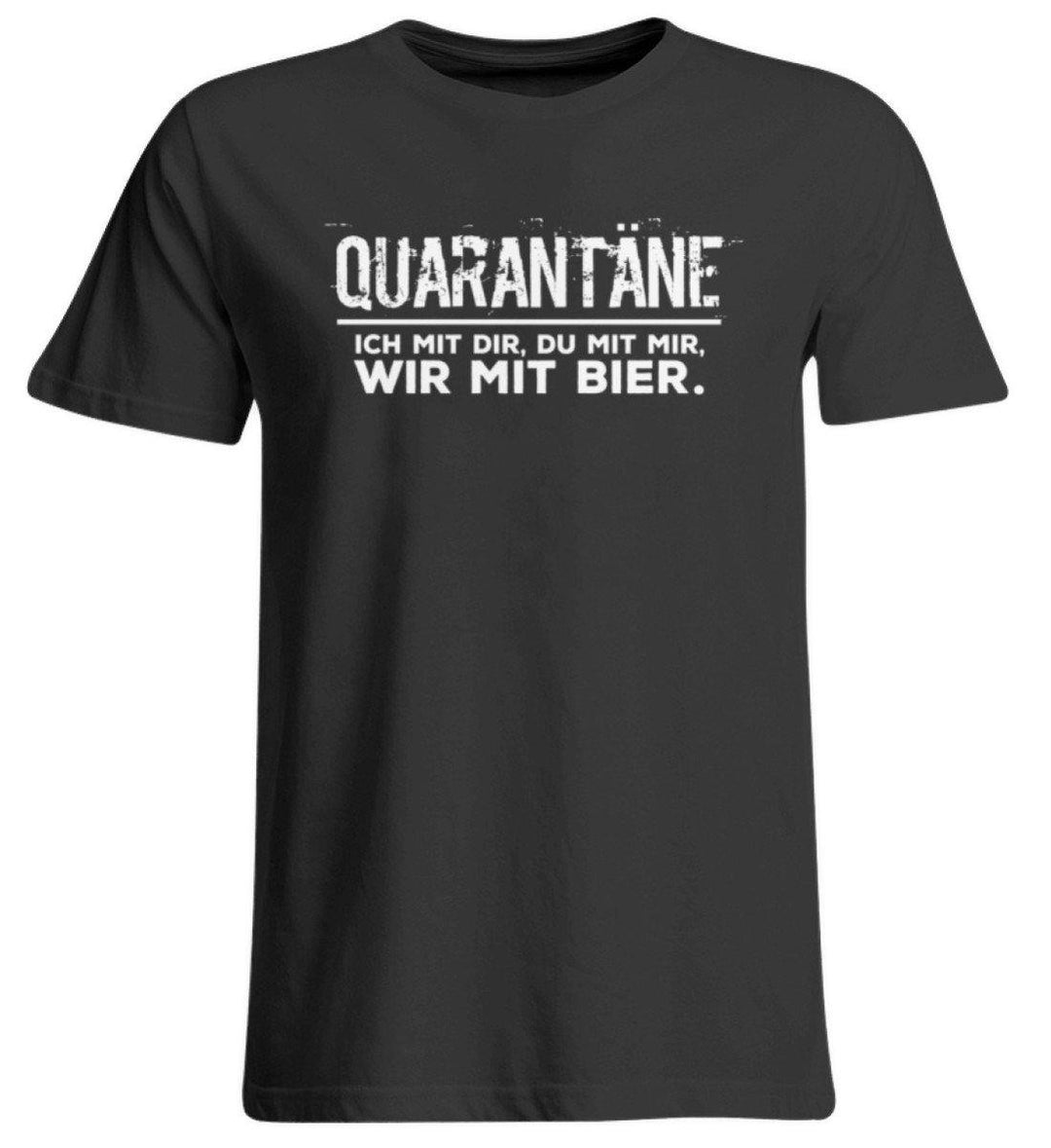 Quarantäne mit dir - mit mir- mit Bier  - Übergrößenshirt - Words on Shirts Sag es mit dem Mittelfinger Shirts Hoodies Sweatshirt Taschen Gymsack Spruch Sprüche Statement