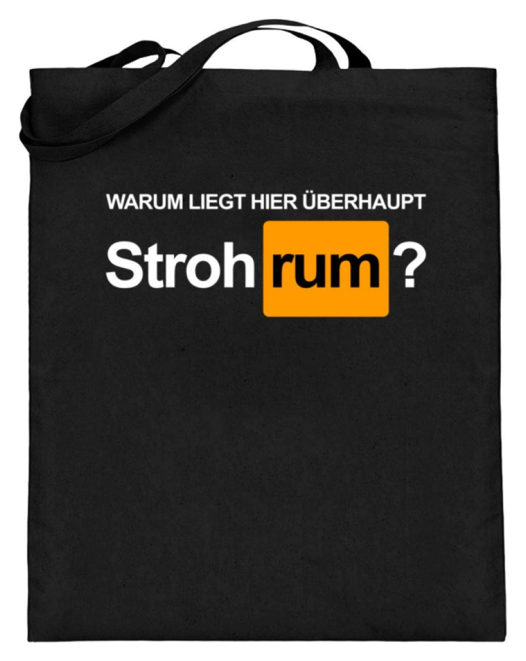 Stroh rum - Words on Shirts  - Jutebeutel (mit langen Henkeln) - Words on Shirts Sag es mit dem Mittelfinger Shirts Hoodies Sweatshirt Taschen Gymsack Spruch Sprüche Statement