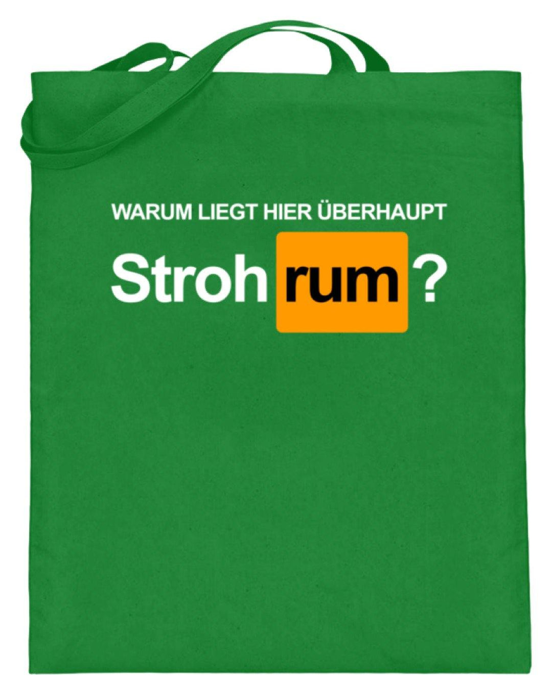 Stroh rum - Words on Shirts  - Jutebeutel (mit langen Henkeln) - Words on Shirts Sag es mit dem Mittelfinger Shirts Hoodies Sweatshirt Taschen Gymsack Spruch Sprüche Statement