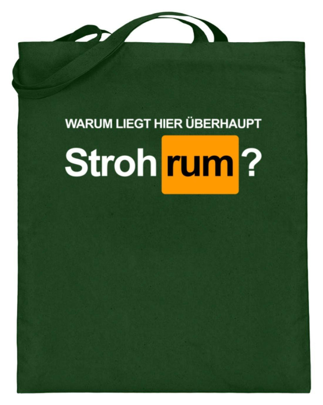 Stroh rum - Words on Shirts  - Jutebeutel (mit langen Henkeln) - Words on Shirts Sag es mit dem Mittelfinger Shirts Hoodies Sweatshirt Taschen Gymsack Spruch Sprüche Statement