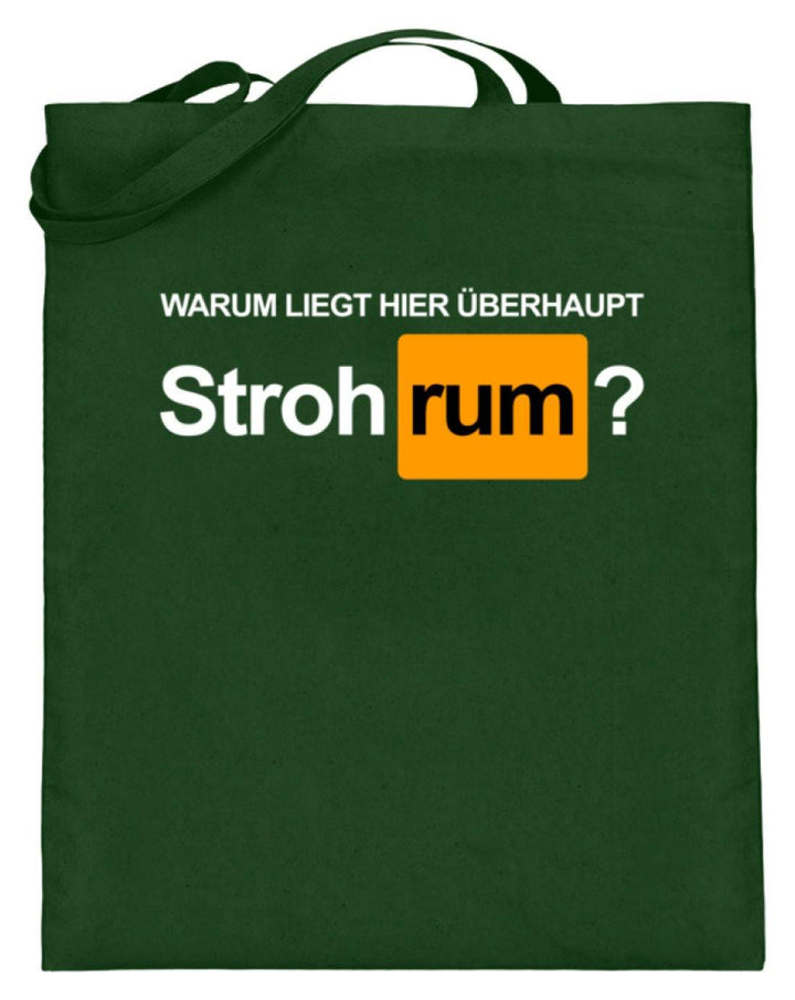 Stroh rum - Words on Shirts  - Jutebeutel (mit langen Henkeln) - Words on Shirts Sag es mit dem Mittelfinger Shirts Hoodies Sweatshirt Taschen Gymsack Spruch Sprüche Statement