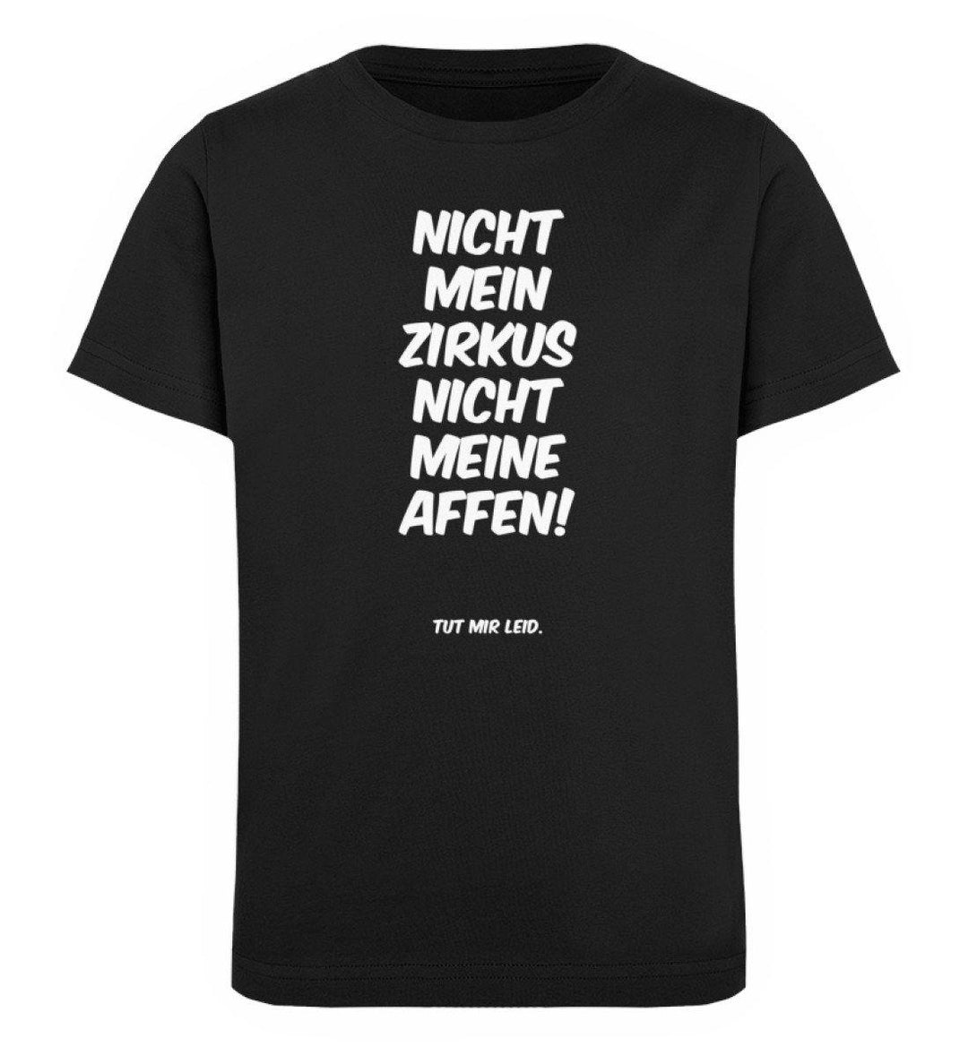 Mein Zirkus Affen - Words on Shirts - PR  - Kinder Organic T-Shirt - Words on Shirts Sag es mit dem Mittelfinger Shirts Hoodies Sweatshirt Taschen Gymsack Spruch Sprüche Statement