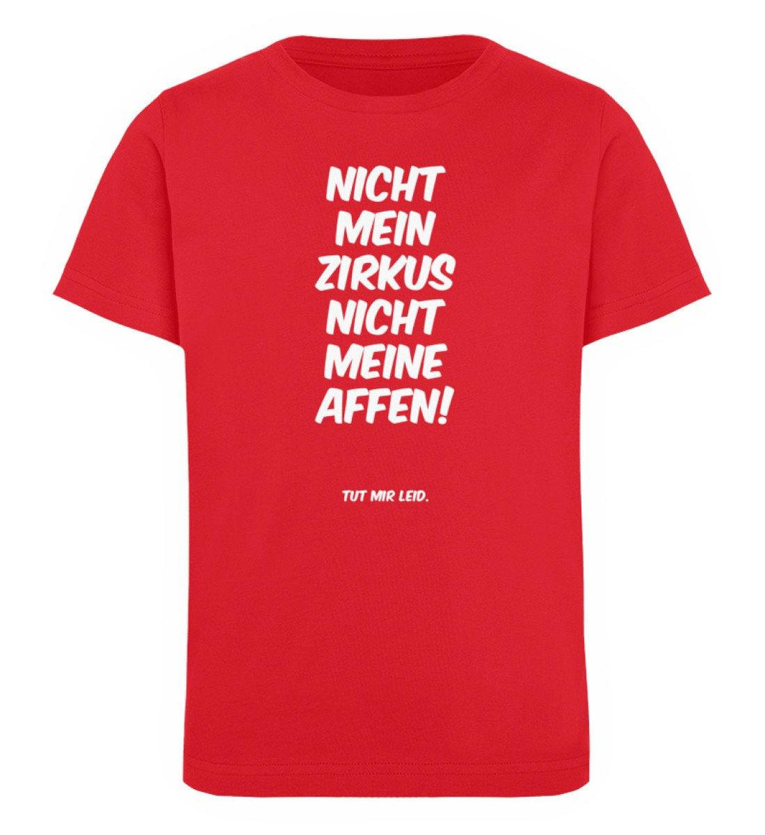 Mein Zirkus Affen - Words on Shirts - PR  - Kinder Organic T-Shirt - Words on Shirts Sag es mit dem Mittelfinger Shirts Hoodies Sweatshirt Taschen Gymsack Spruch Sprüche Statement