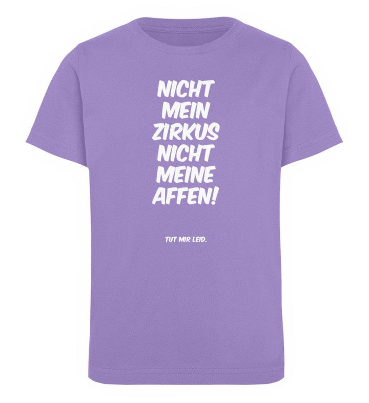 Mein Zirkus Affen - Words on Shirts - PR  - Kinder Organic T-Shirt - Words on Shirts Sag es mit dem Mittelfinger Shirts Hoodies Sweatshirt Taschen Gymsack Spruch Sprüche Statement