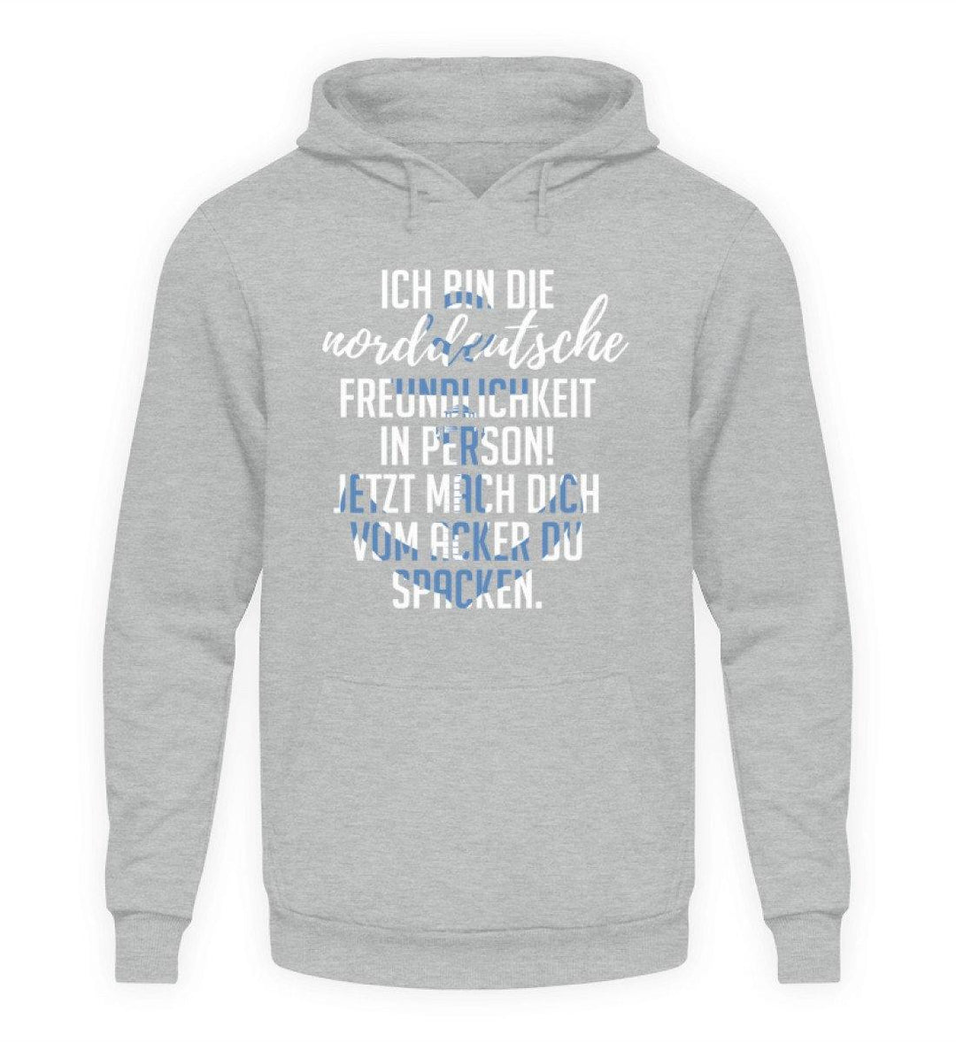 Norddeutsche Freundlichkeit  - Unisex Kapuzenpullover Hoodie - Words on Shirts Sag es mit dem Mittelfinger Shirts Hoodies Sweatshirt Taschen Gymsack Spruch Sprüche Statement