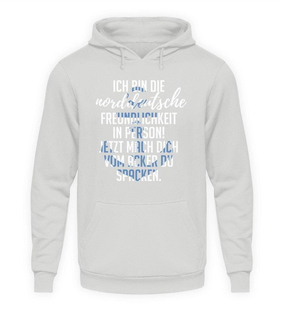 Norddeutsche Freundlichkeit  - Unisex Kapuzenpullover Hoodie - Words on Shirts Sag es mit dem Mittelfinger Shirts Hoodies Sweatshirt Taschen Gymsack Spruch Sprüche Statement