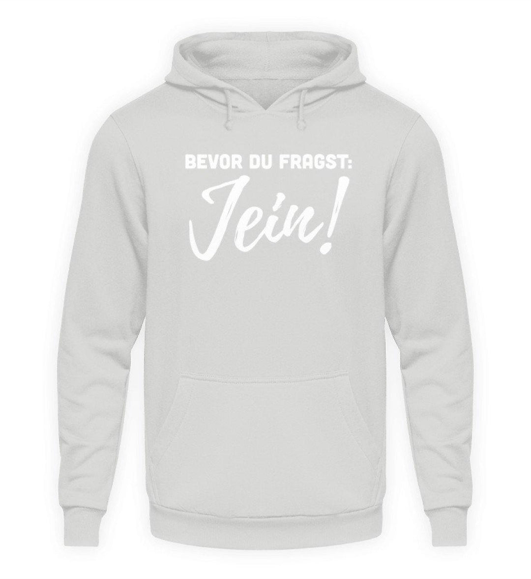 Jein - Words on Shirts  - Unisex Kapuzenpullover Hoodie - Words on Shirts Sag es mit dem Mittelfinger Shirts Hoodies Sweatshirt Taschen Gymsack Spruch Sprüche Statement