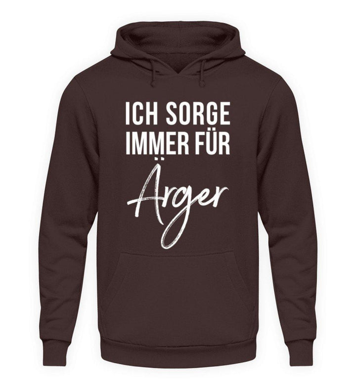 Ich sorge immer für Ärger - Words on Shirt  - Unisex Kapuzenpullover Hoodie - Words on Shirts Sag es mit dem Mittelfinger Shirts Hoodies Sweatshirt Taschen Gymsack Spruch Sprüche Statement