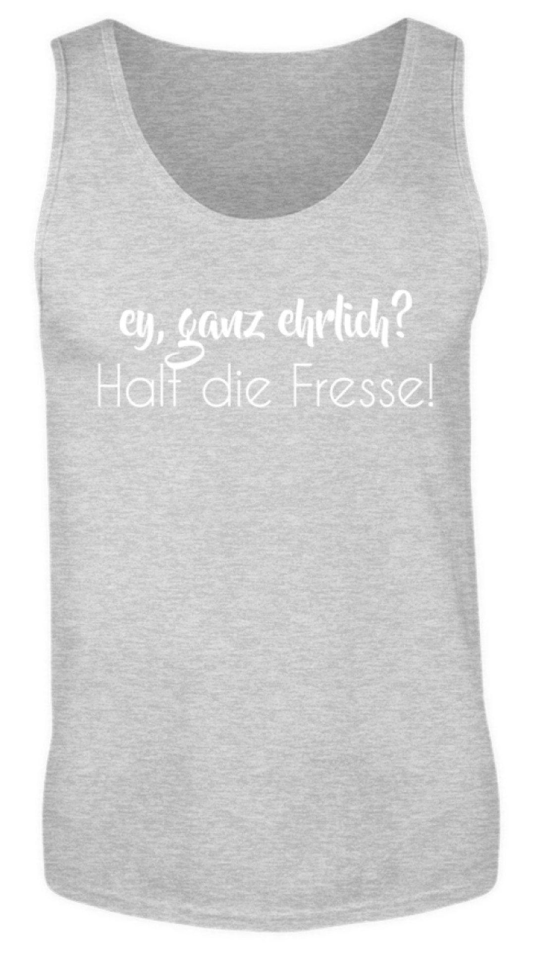 Ey ganz ehrlich? Halt die Fresse!  - Herren Tanktop - Words on Shirts