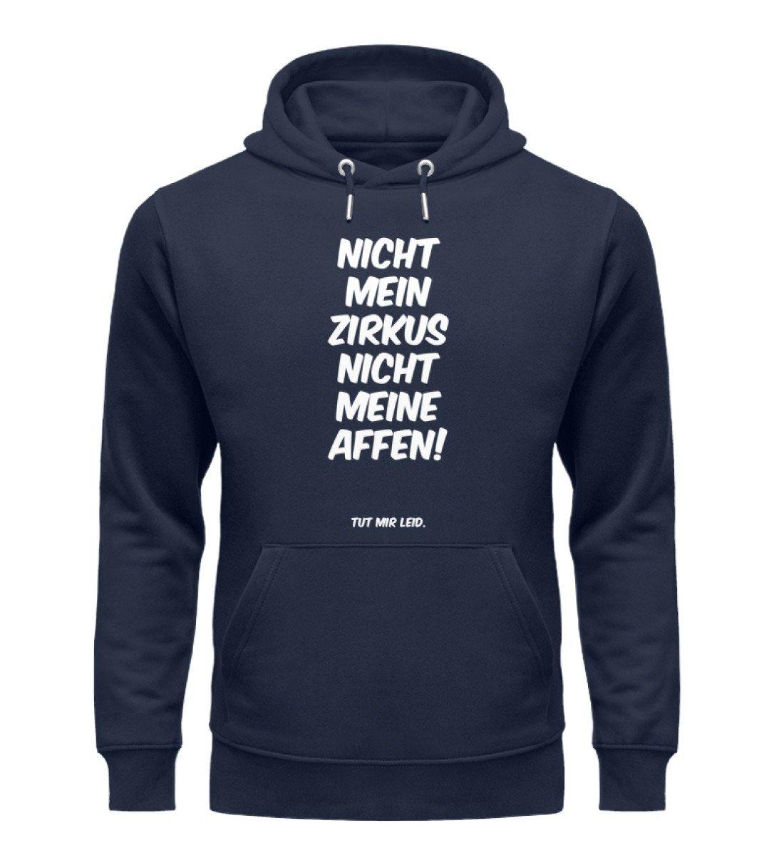 Mein Zirkus Affen, nicht meine Affen. - Words on Shirts - PR  - Unisex Organic Hoodie