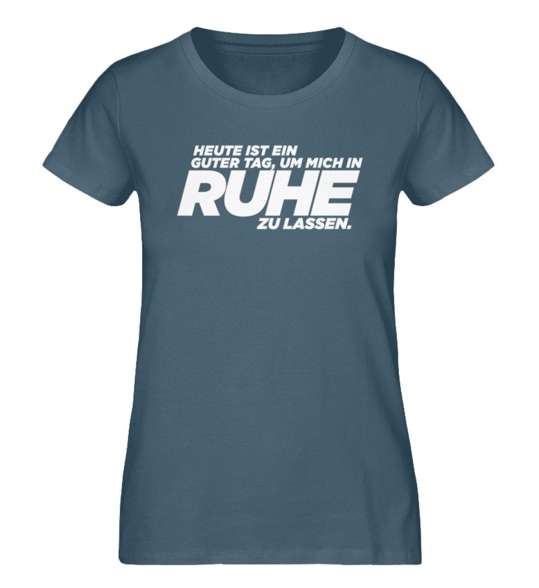 Guter Tag - In Ruhe zu lassen  - Damen Premium Organic Shirt