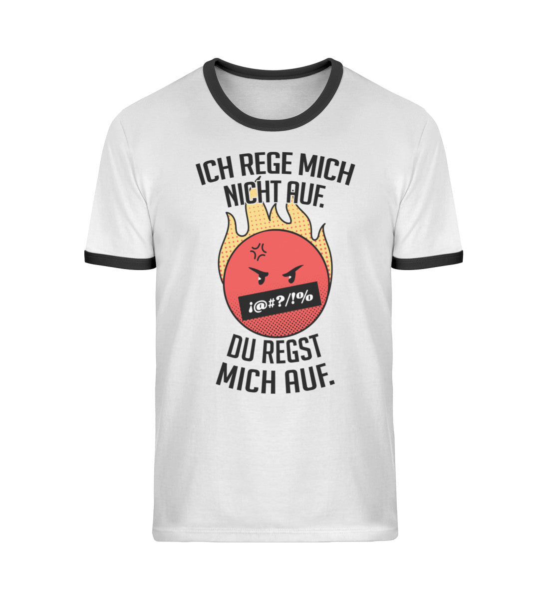 Ich Rege mich nicht auf.  - Unisex Organic Ringer T-Shirt