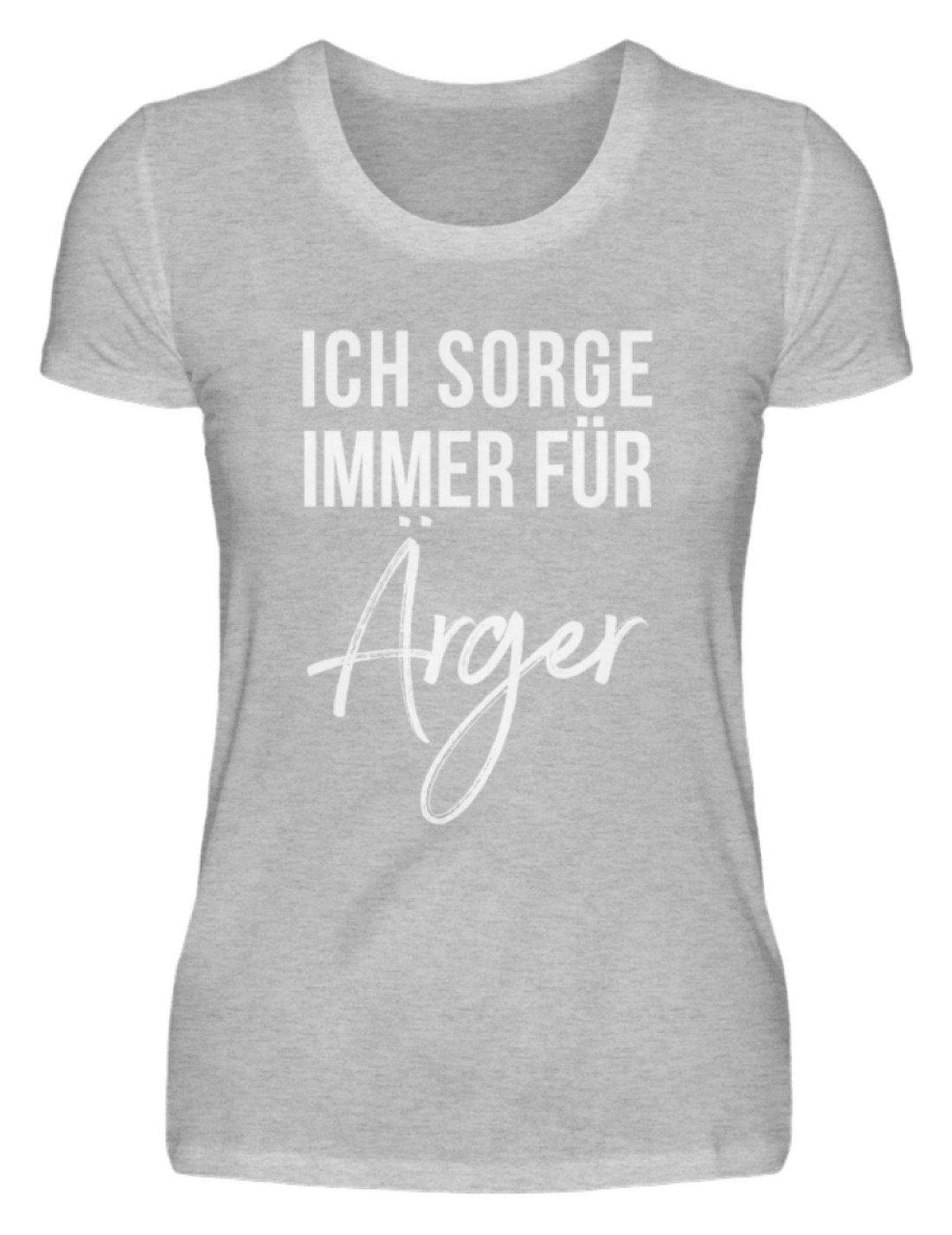 Ich sorge immer für Ärger - Words on Shirt  - Damenshirt - Words on Shirts Sag es mit dem Mittelfinger Shirts Hoodies Sweatshirt Taschen Gymsack Spruch Sprüche Statement