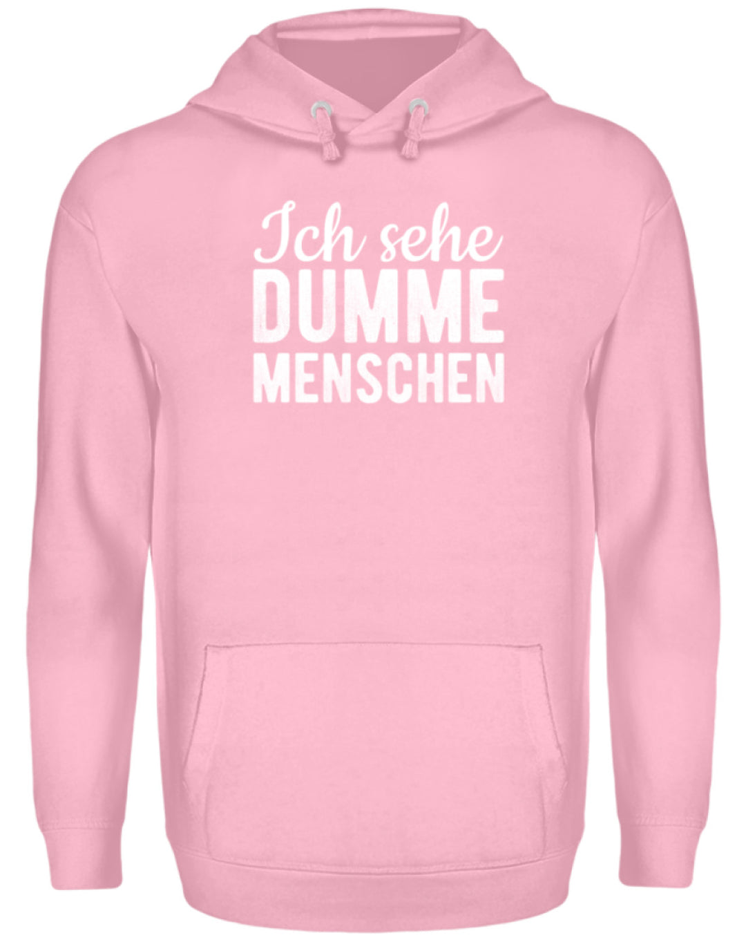 Ich sehe Dumme Menschen  - Unisex Kapuzenpullover Hoodie - Words on Shirts