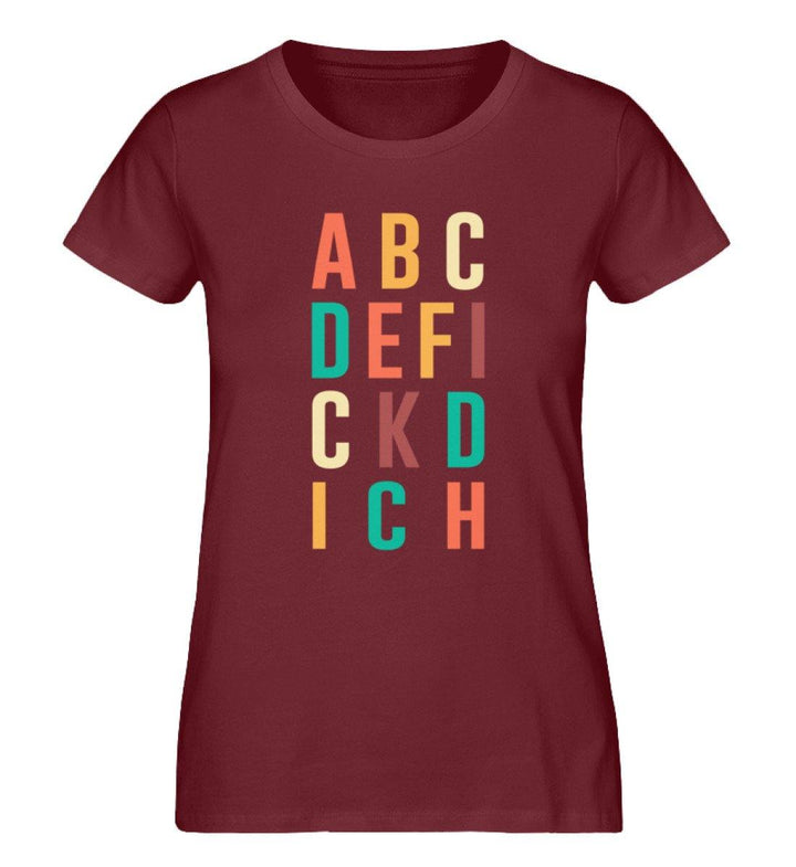 ABCDEFICKDICH - Words on Shirts - PR  - Damen Premium Organic Shirt - Words on Shirts Sag es mit dem Mittelfinger Shirts Hoodies Sweatshirt Taschen Gymsack Spruch Sprüche Statement