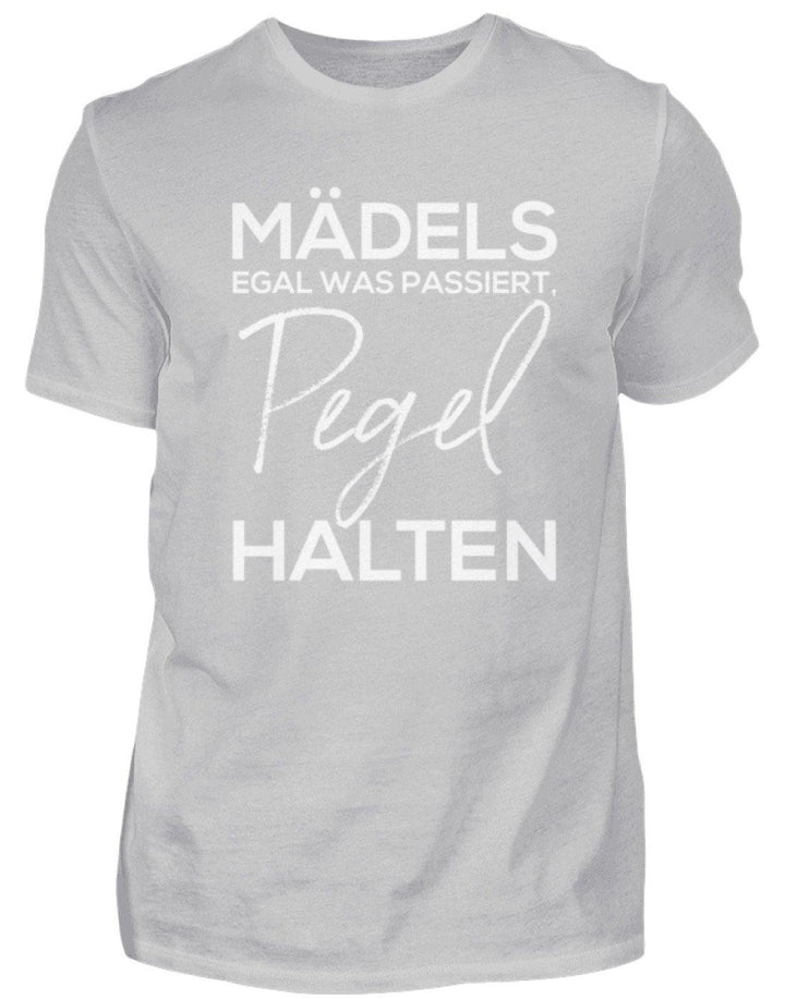 Mädels, Pegel halten.  - Herren Shirt - Words on Shirts Sag es mit dem Mittelfinger Shirts Hoodies Sweatshirt Taschen Gymsack Spruch Sprüche Statement