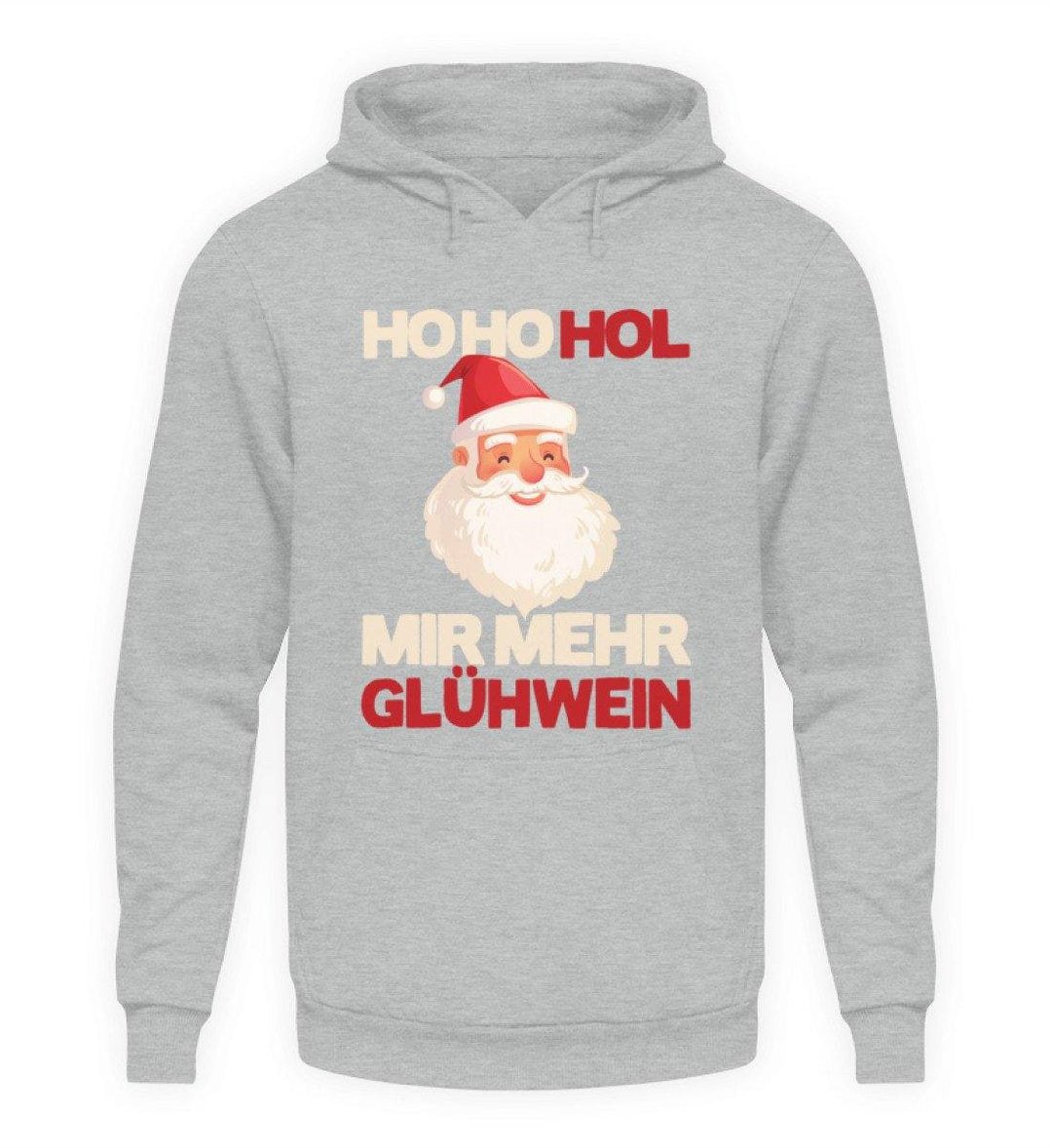 Ho Ho Hol mir Glühwein - Words on Shirt  - Unisex Kapuzenpullover Hoodie - Words on Shirts Sag es mit dem Mittelfinger Shirts Hoodies Sweatshirt Taschen Gymsack Spruch Sprüche Statement