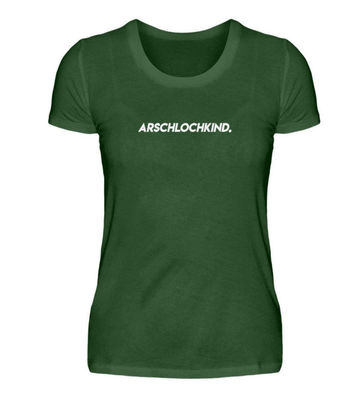 Arschlochkind  Words on Shirts - PR  - Damen Premiumshirt - Words on Shirts Sag es mit dem Mittelfinger Shirts Hoodies Sweatshirt Taschen Gymsack Spruch Sprüche Statement