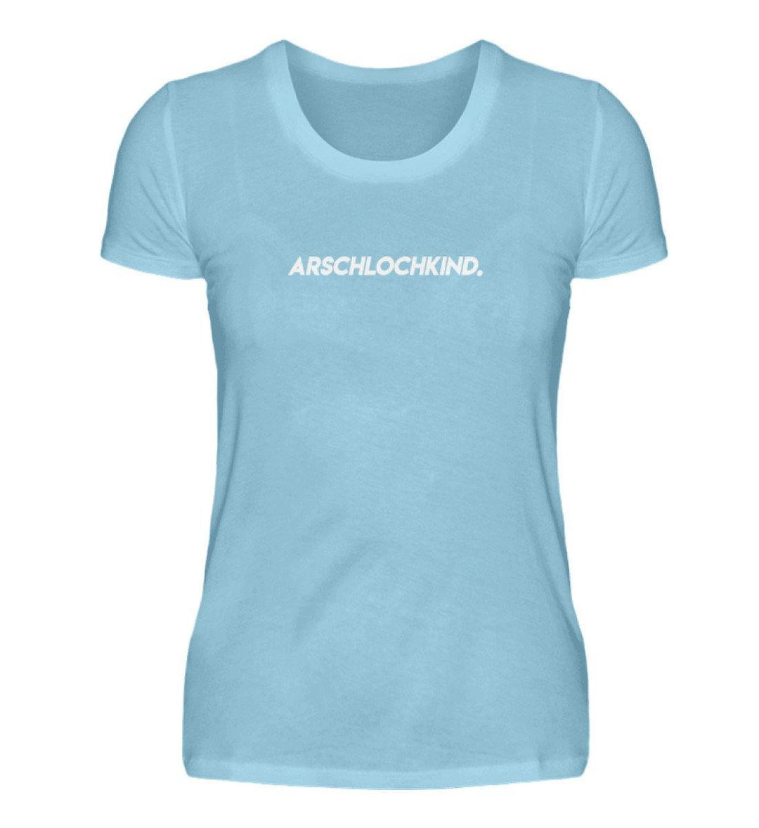 Arschlochkind  Words on Shirts - PR  - Damen Premiumshirt - Words on Shirts Sag es mit dem Mittelfinger Shirts Hoodies Sweatshirt Taschen Gymsack Spruch Sprüche Statement