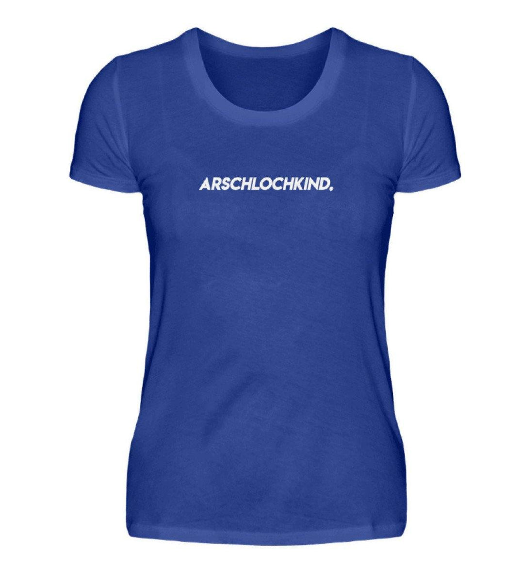 Arschlochkind  Words on Shirts - PR  - Damen Premiumshirt - Words on Shirts Sag es mit dem Mittelfinger Shirts Hoodies Sweatshirt Taschen Gymsack Spruch Sprüche Statement