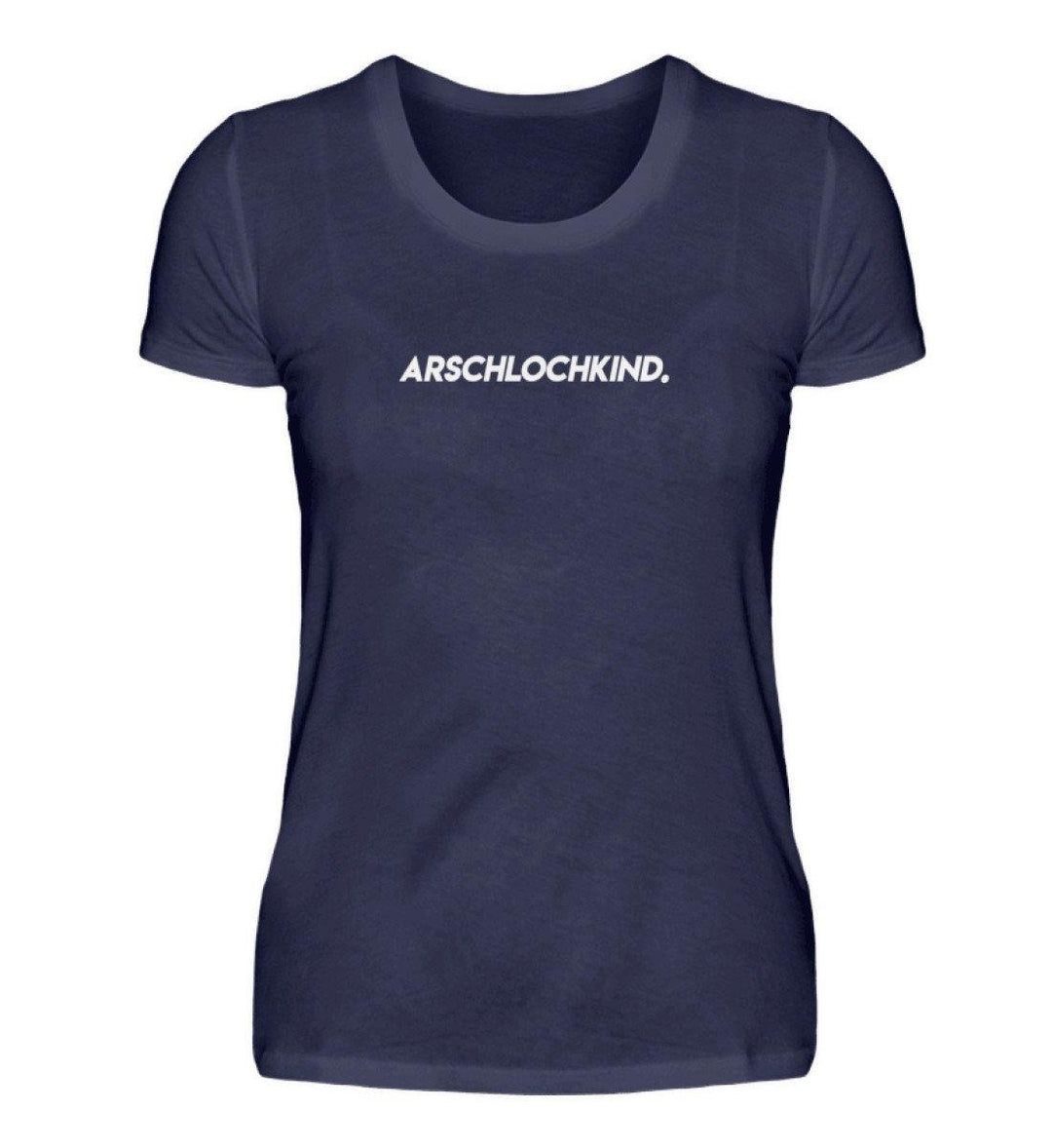 Arschlochkind  Words on Shirts - PR  - Damen Premiumshirt - Words on Shirts Sag es mit dem Mittelfinger Shirts Hoodies Sweatshirt Taschen Gymsack Spruch Sprüche Statement