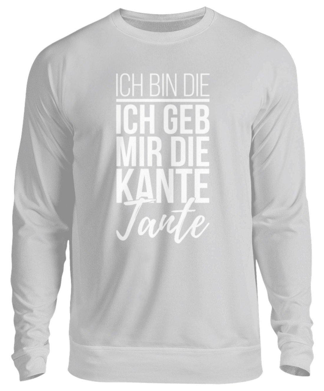 Kante Tante - Words on Shirts  - Unisex Pullover - Words on Shirts Sag es mit dem Mittelfinger Shirts Hoodies Sweatshirt Taschen Gymsack Spruch Sprüche Statement
