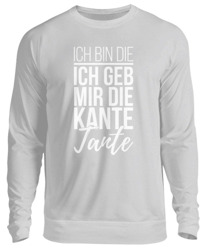 Kante Tante - Words on Shirts  - Unisex Pullover - Words on Shirts Sag es mit dem Mittelfinger Shirts Hoodies Sweatshirt Taschen Gymsack Spruch Sprüche Statement