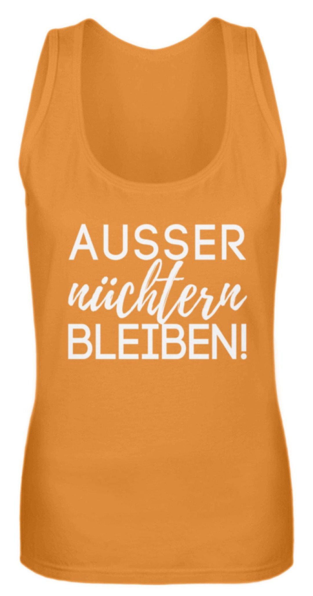 Ausser nüchtern bleiben  - Frauen Tanktop - Words on Shirts Sag es mit dem Mittelfinger Shirts Hoodies Sweatshirt Taschen Gymsack Spruch Sprüche Statement