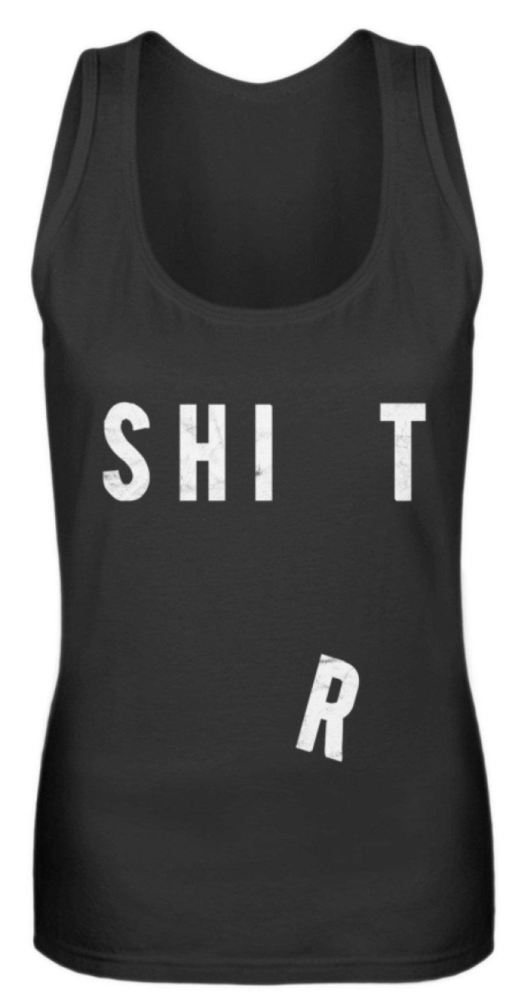 Sh*t Shirt   - Frauen Tanktop - Words on Shirts