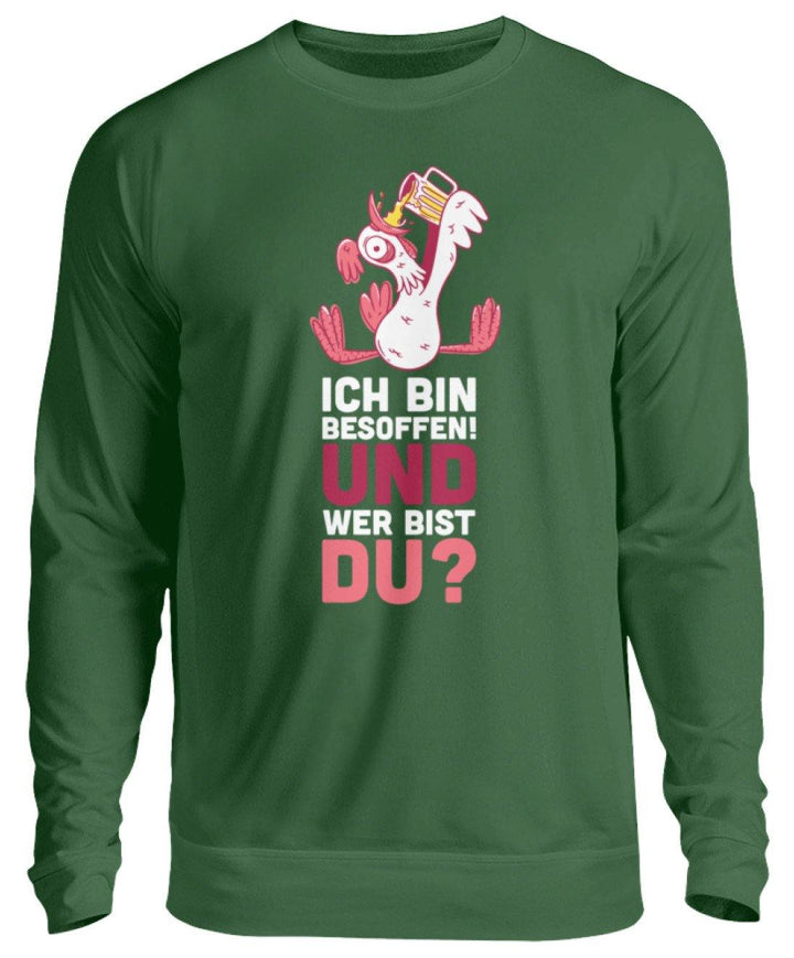 Ich bin Besoffen! Wer bist Du? - WOS  - Unisex Pullover - Words on Shirts Sag es mit dem Mittelfinger Shirts Hoodies Sweatshirt Taschen Gymsack Spruch Sprüche Statement