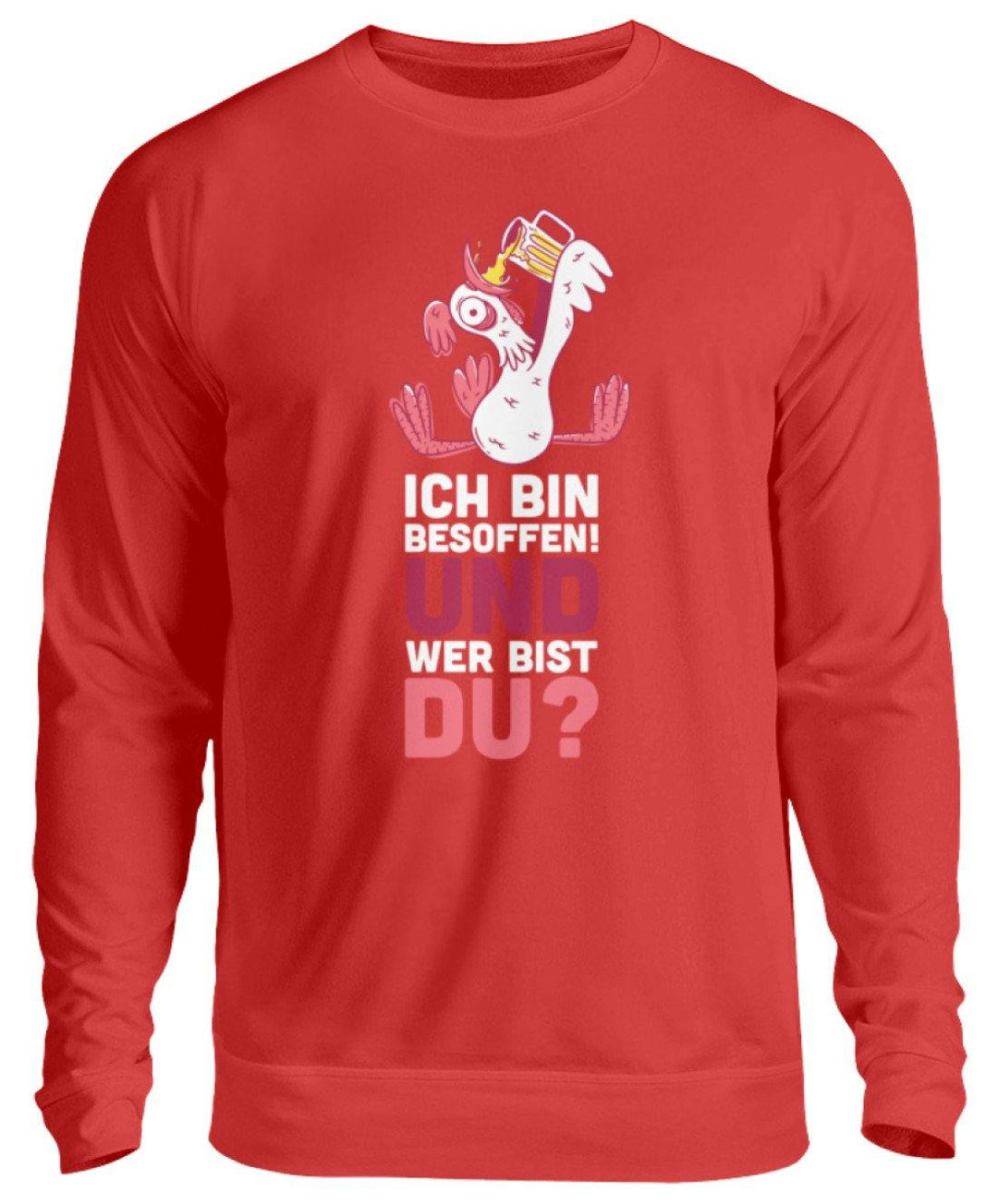 Ich bin Besoffen! Wer bist Du? - WOS  - Unisex Pullover - Words on Shirts Sag es mit dem Mittelfinger Shirts Hoodies Sweatshirt Taschen Gymsack Spruch Sprüche Statement