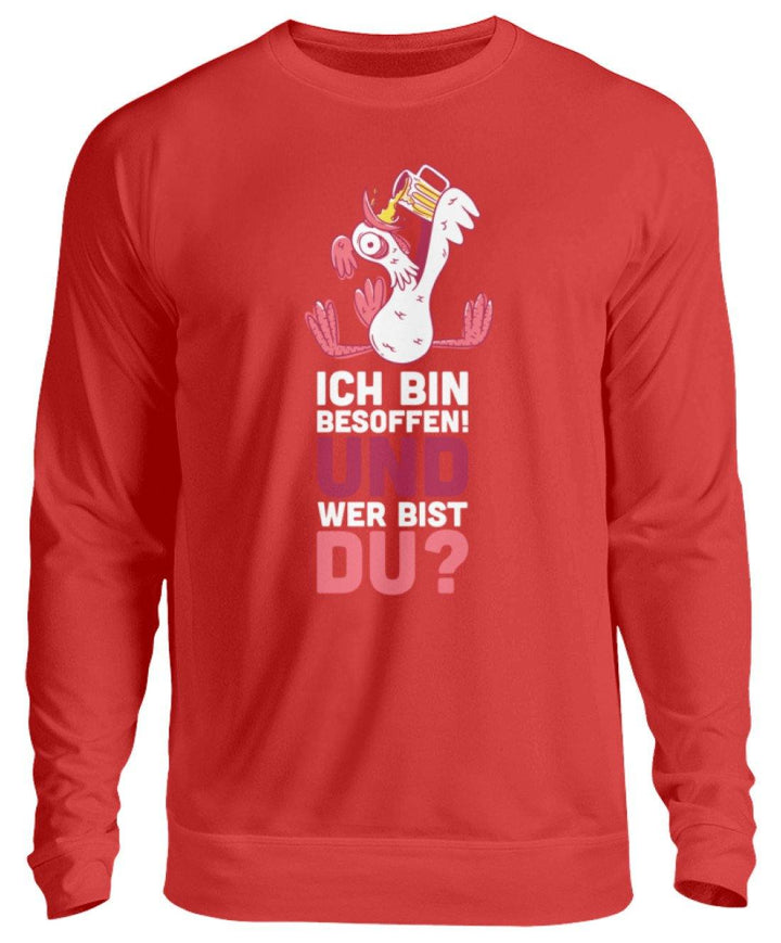 Ich bin Besoffen! Wer bist Du? - WOS  - Unisex Pullover - Words on Shirts Sag es mit dem Mittelfinger Shirts Hoodies Sweatshirt Taschen Gymsack Spruch Sprüche Statement