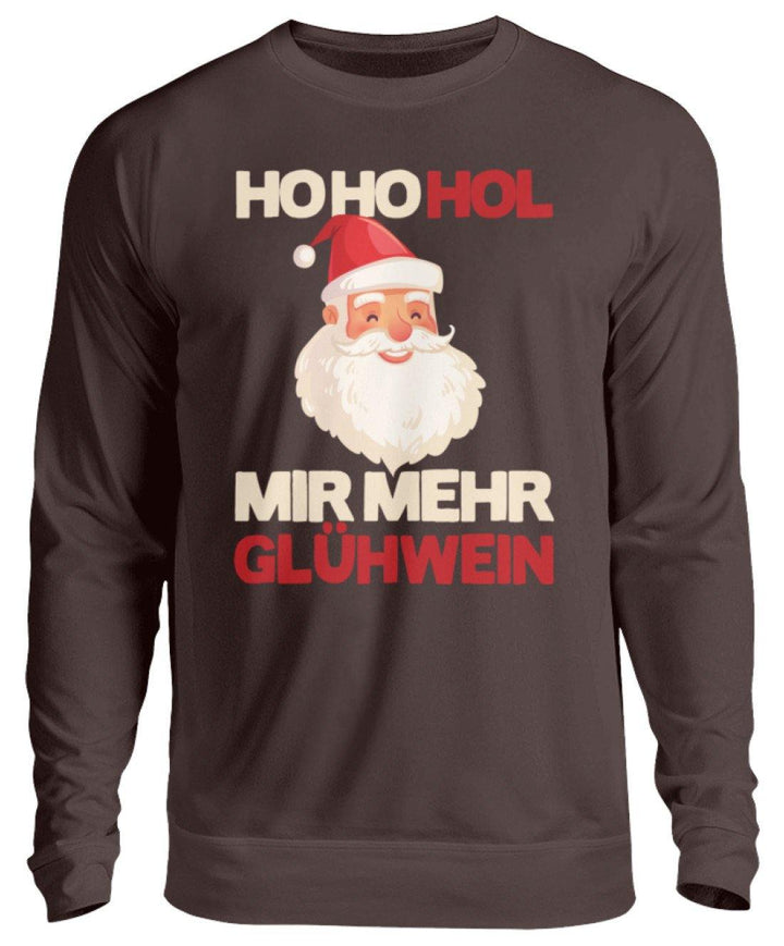 Ho Ho Hol mir Glühwein - Words on Shirt  - Unisex Pullover - Words on Shirts Sag es mit dem Mittelfinger Shirts Hoodies Sweatshirt Taschen Gymsack Spruch Sprüche Statement