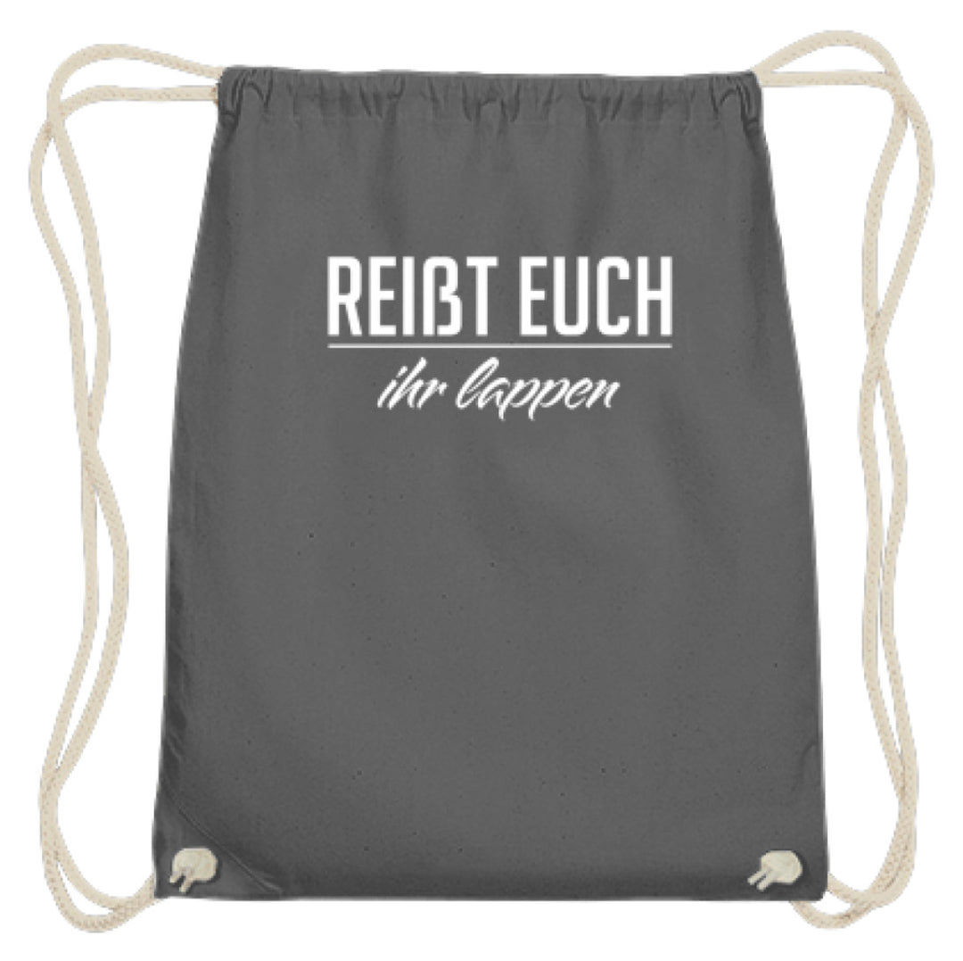 Reißt Euch Ihr Lappen  - Baumwoll Gymsac - Words on Shirts