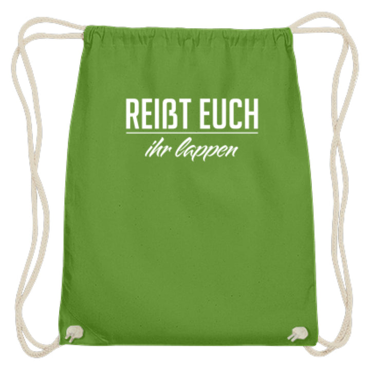 Reißt Euch Ihr Lappen  - Baumwoll Gymsac - Words on Shirts